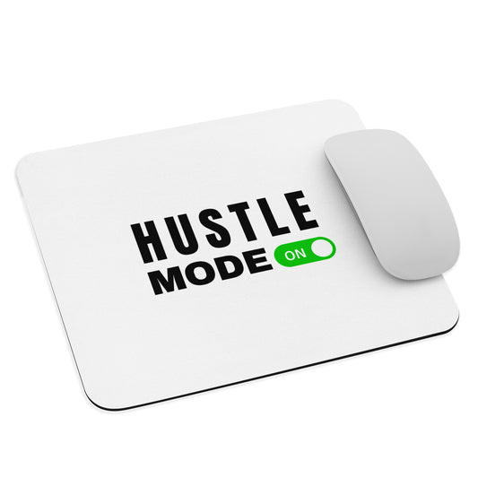 Hustle Mode Mouse Pad